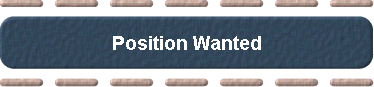 Position Wanted