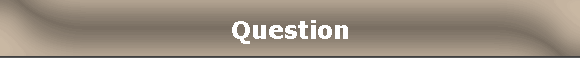 Question
